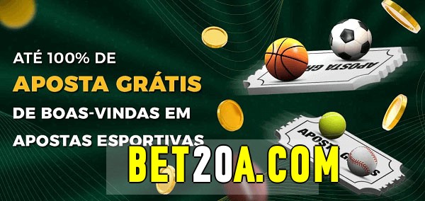 bet20 bet Ate 100% de Aposta Gratis